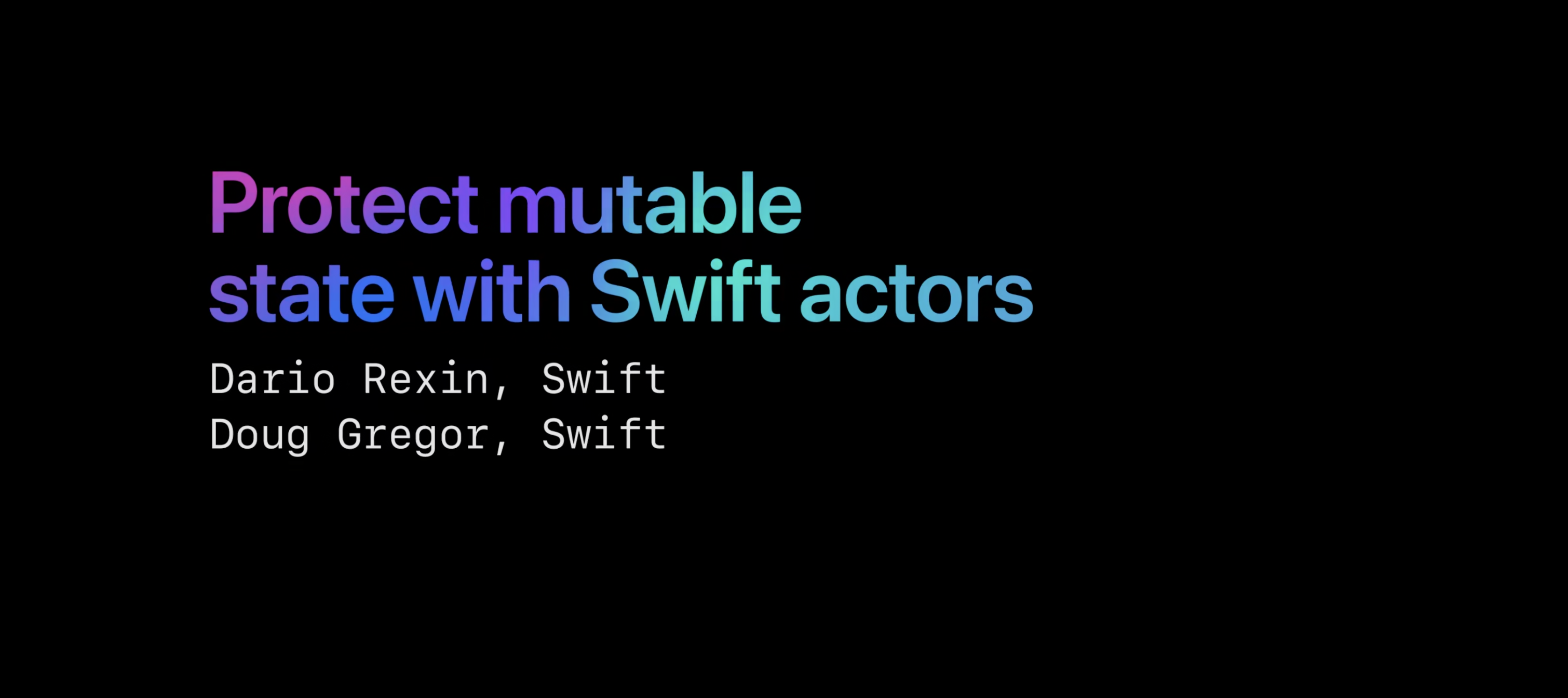 【WWDC21  10133】并发编程新利器 - Actor